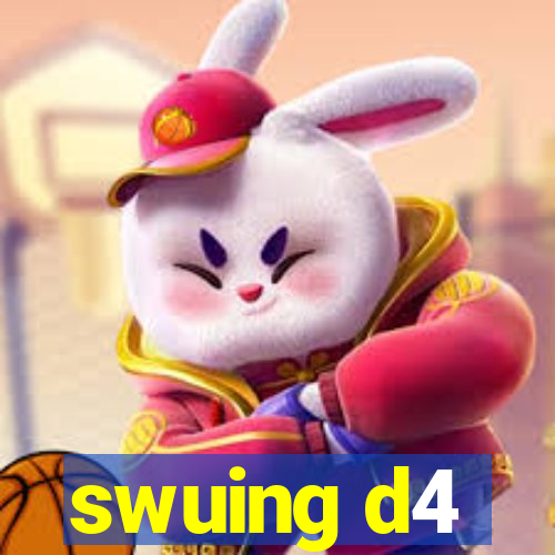 swuing d4